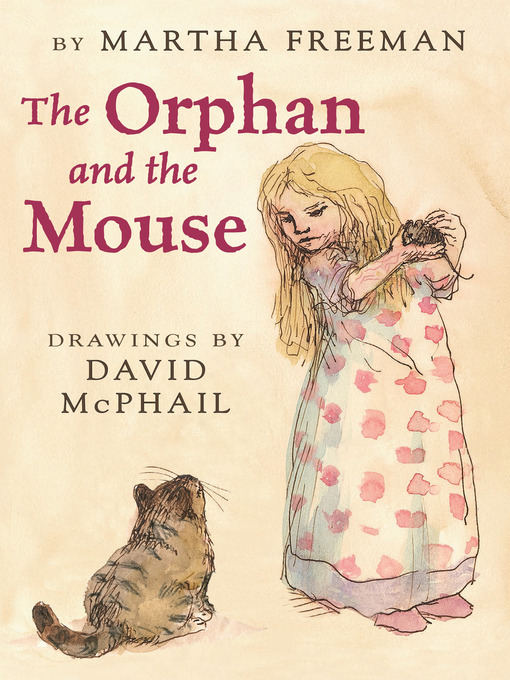 Title details for The Orphan and the Mouse by Martha Freeman - Available